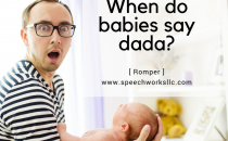 When do babies say dada?